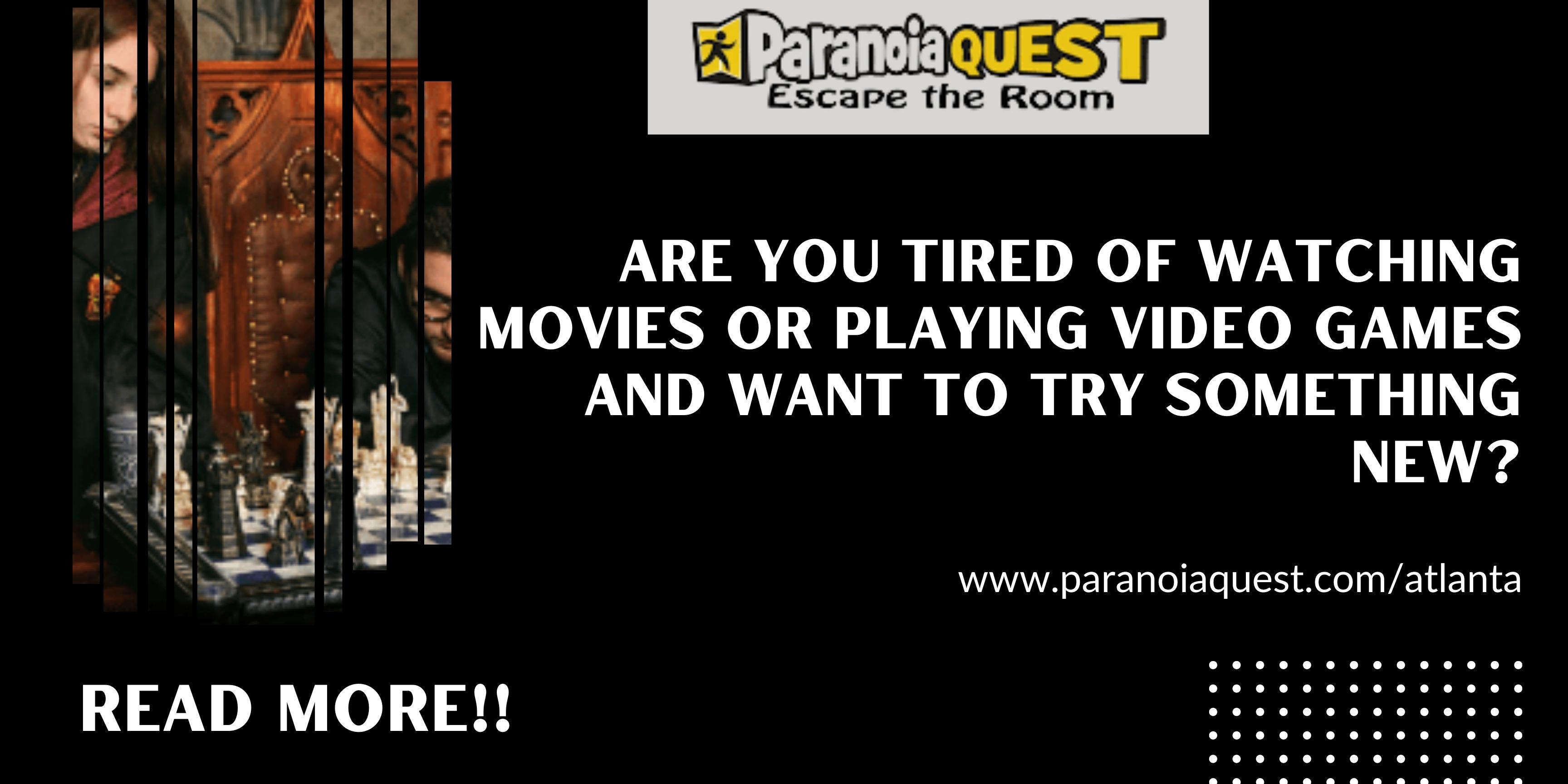 Are You Tired of Watching Movies or Playing Video Games and Want to Try Something New?