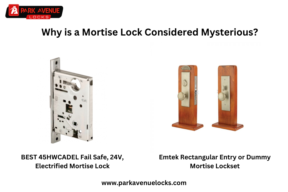 Why is a Mortise Lock Considered Mysterious?