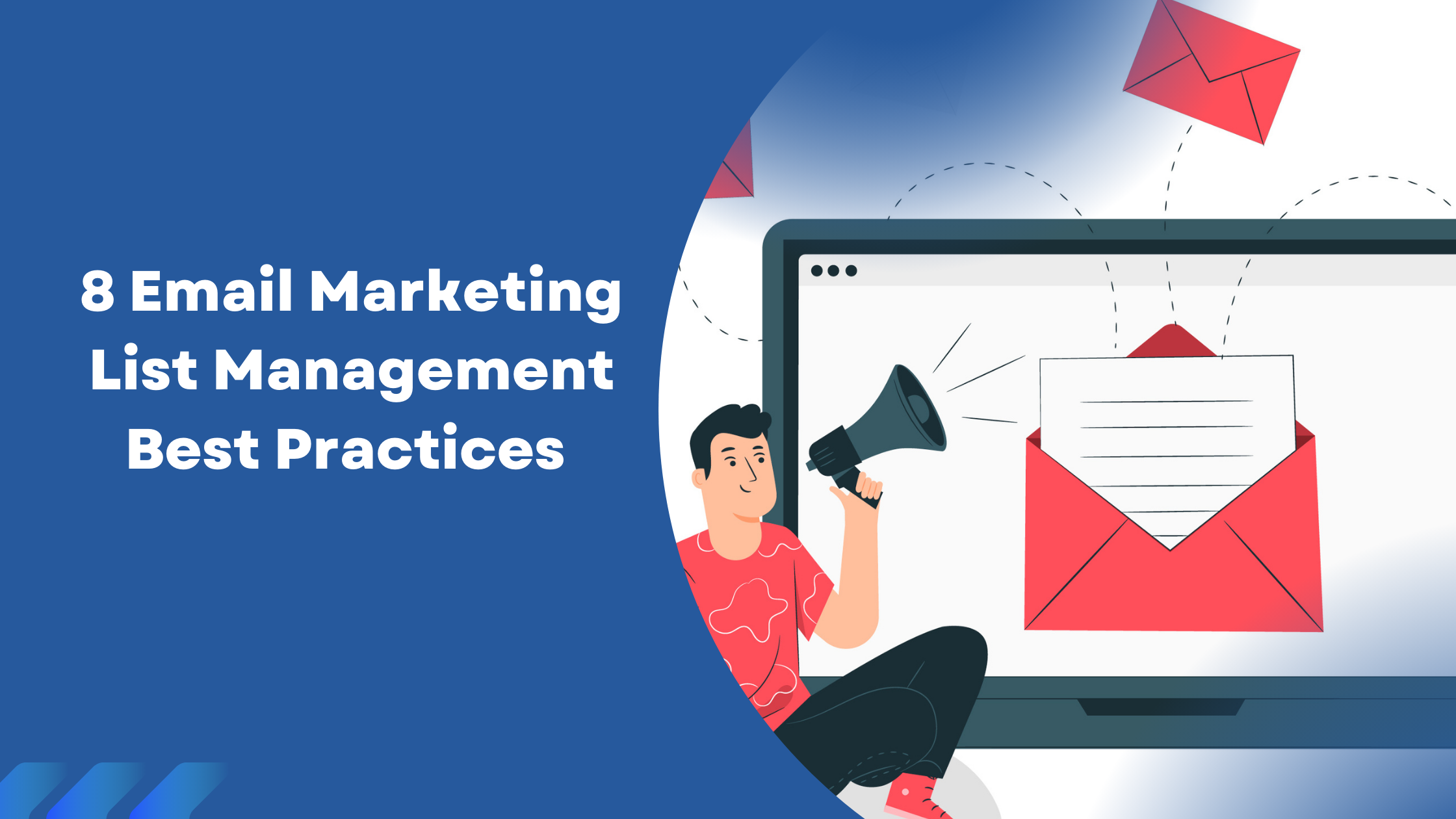 8 Email Marketing List Management Best Practices 