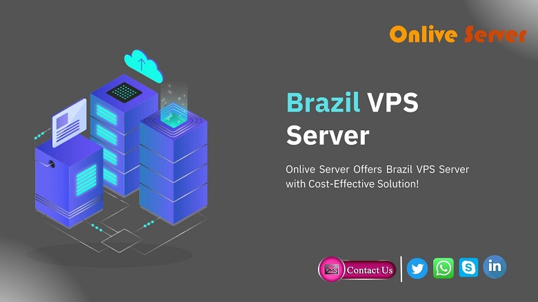 Onlive Server offers Brazil VPS Server with Cost-Effective Solution