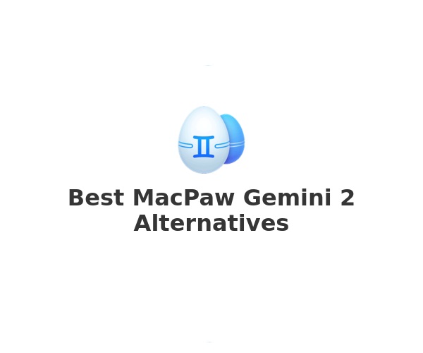 6 Top Software like Gemini 2 For Mac