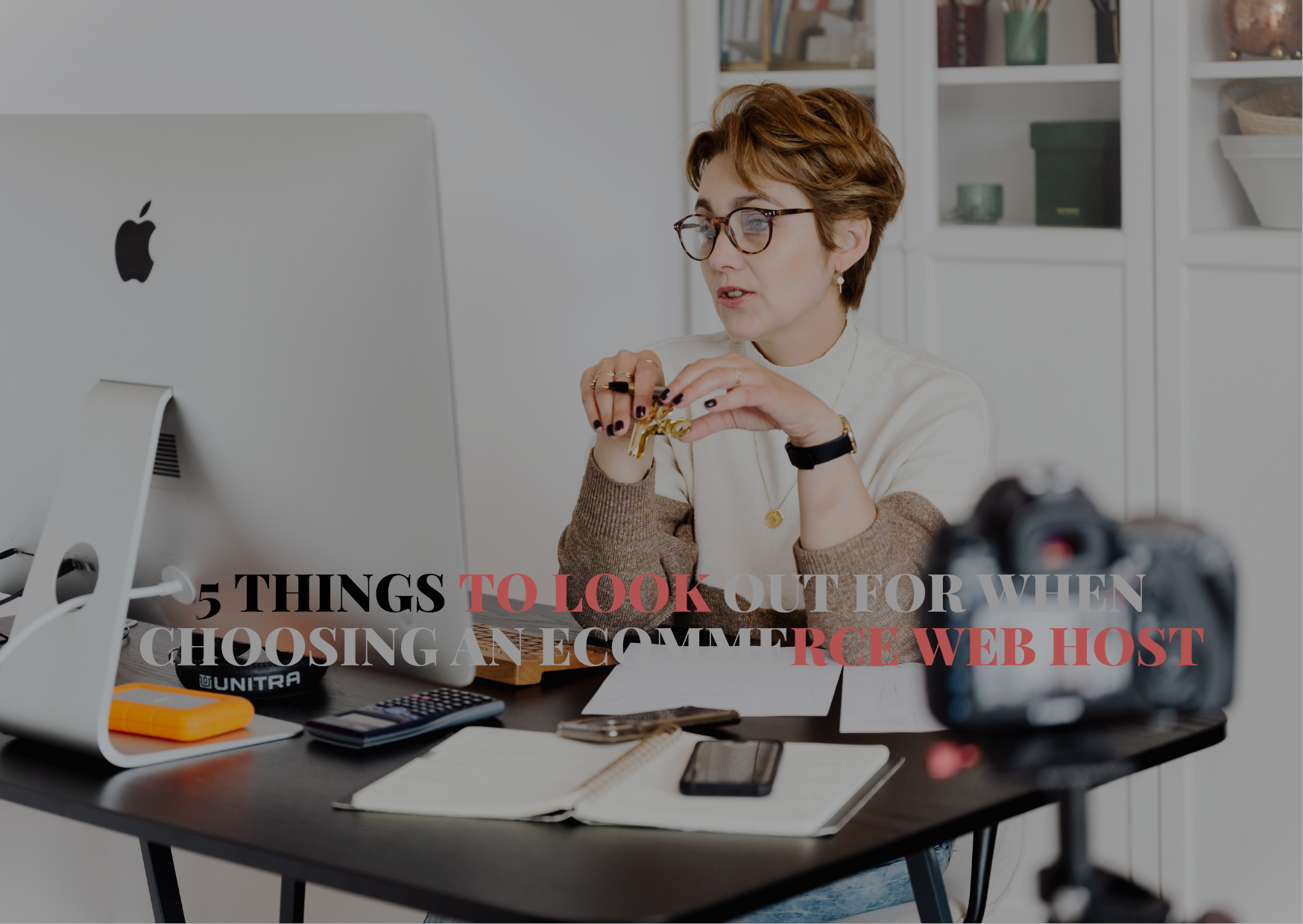 5 Things To Look Out For When Choosing An Ecommerce Web Host