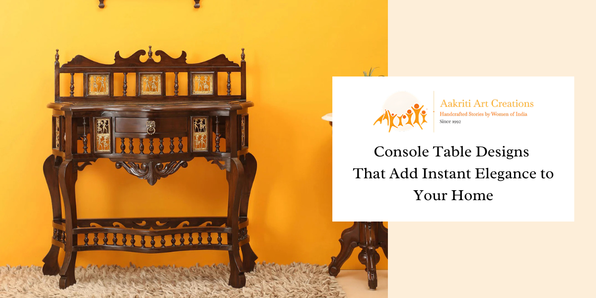 Console Table Designs That Add Instant Elegance to Your Home