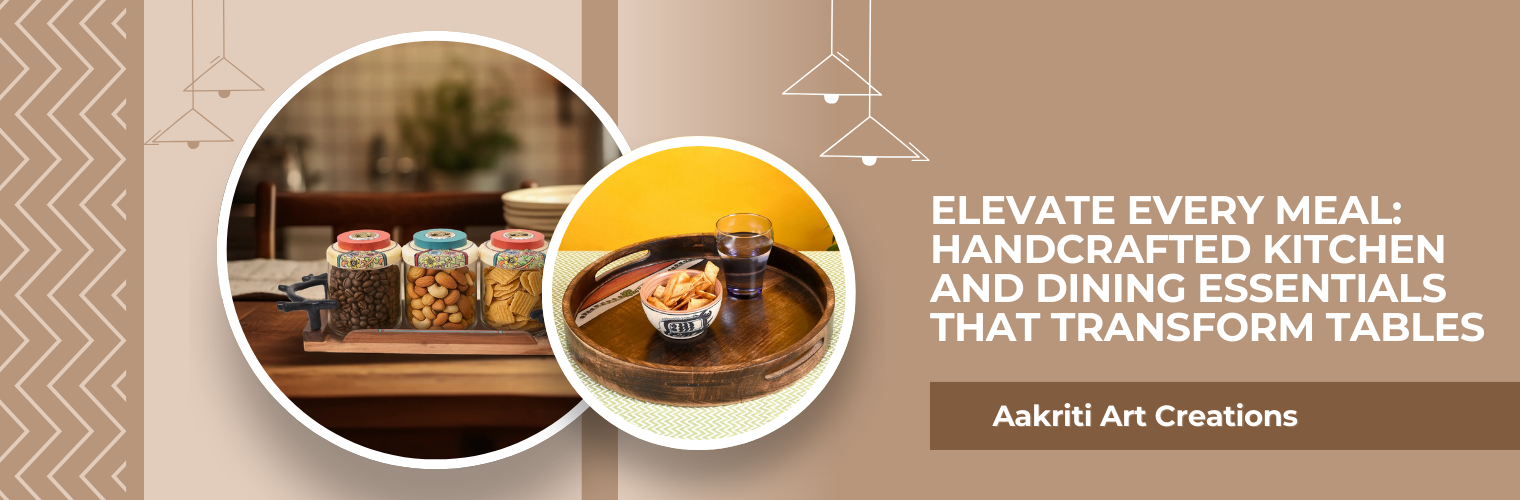 Elevate Every Meal: Handcrafted Kitchen and Dining Essentials That Transform Tables