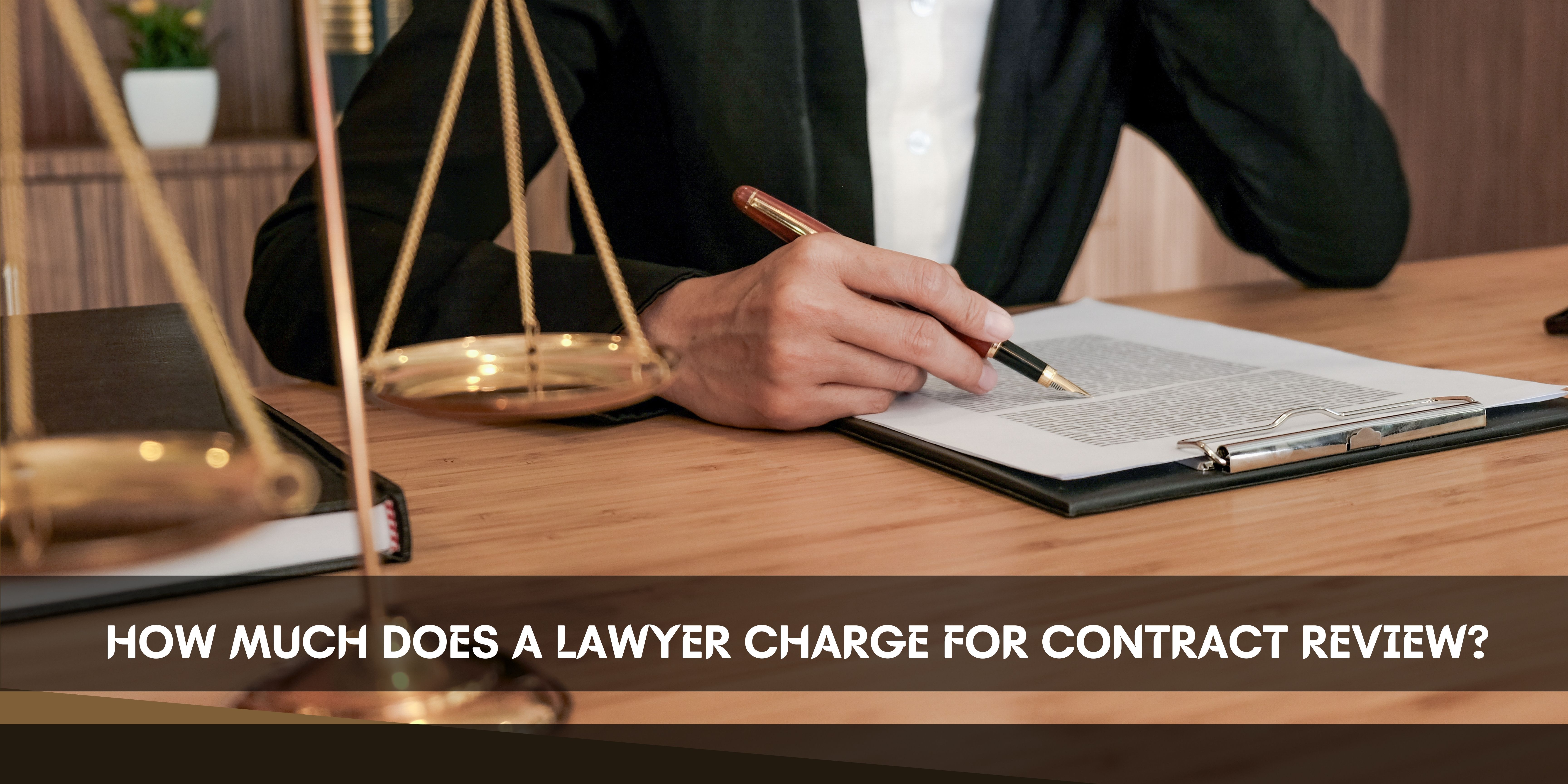 How Much Does a Lawyer Charge for Contract Review?