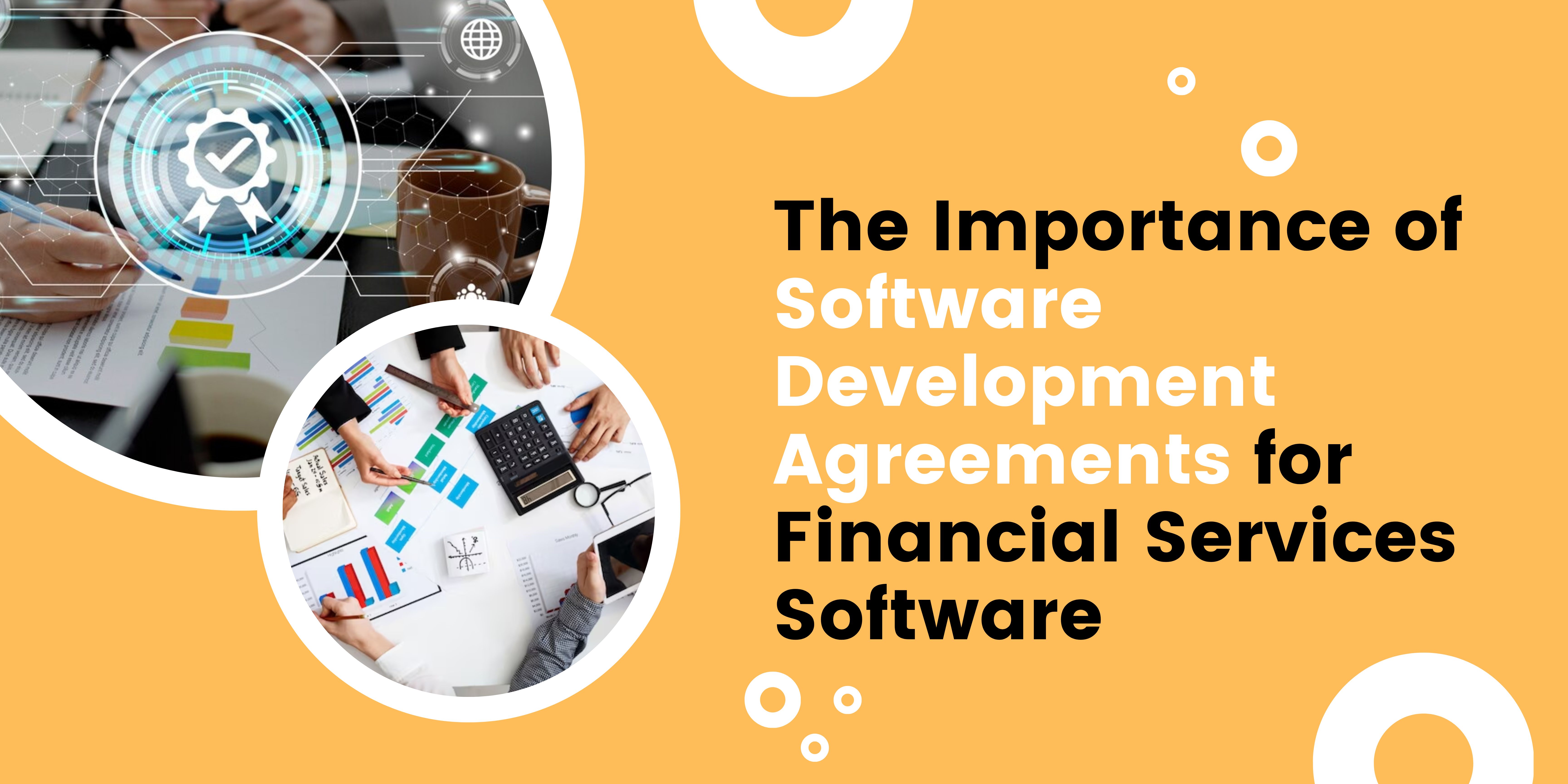 The Importance of Software Development Agreements for Financial Services Software