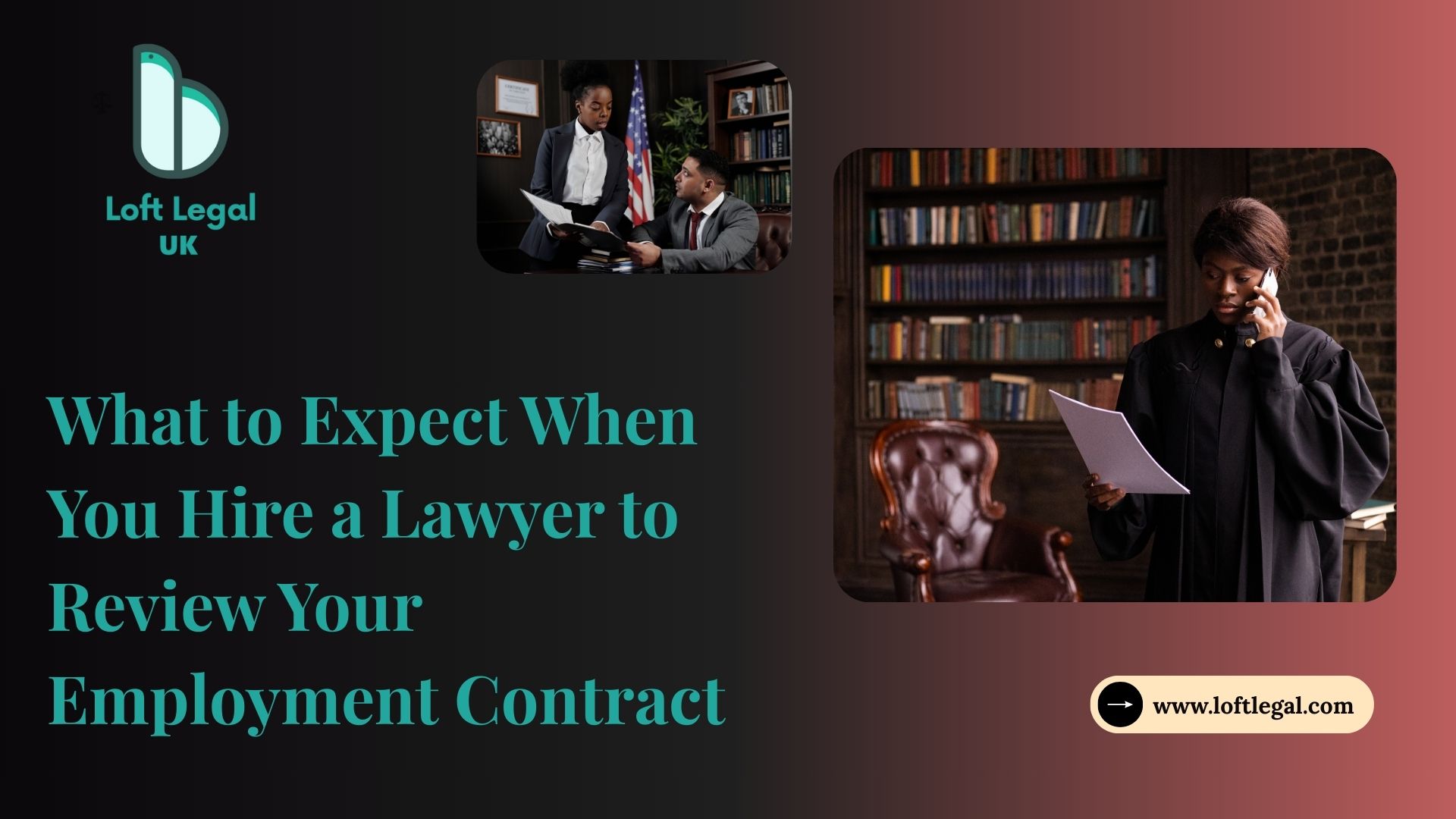 What to Expect When You Hire a Lawyer to Review Your Employment Contract