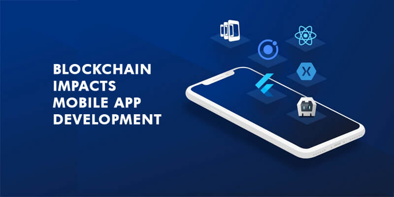 How Blockchain impacts Mobile App Development?