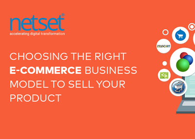 Choosing the right e-commerce business model to sell your product