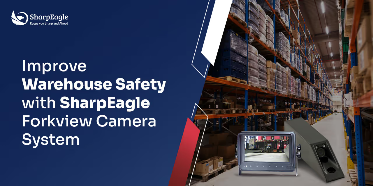 Improve Warehouse Safety with SharpEagle Forkview Camera System