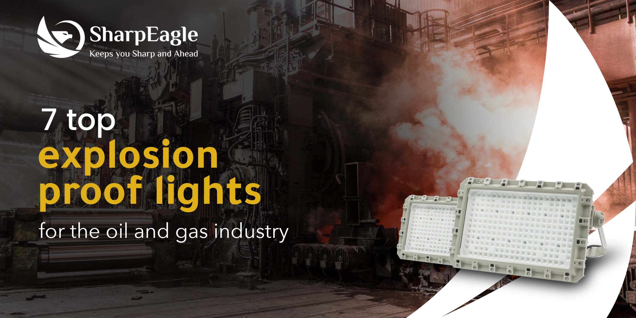 7 Top Explosion-Proof Lights For The Oil and Gas Industry