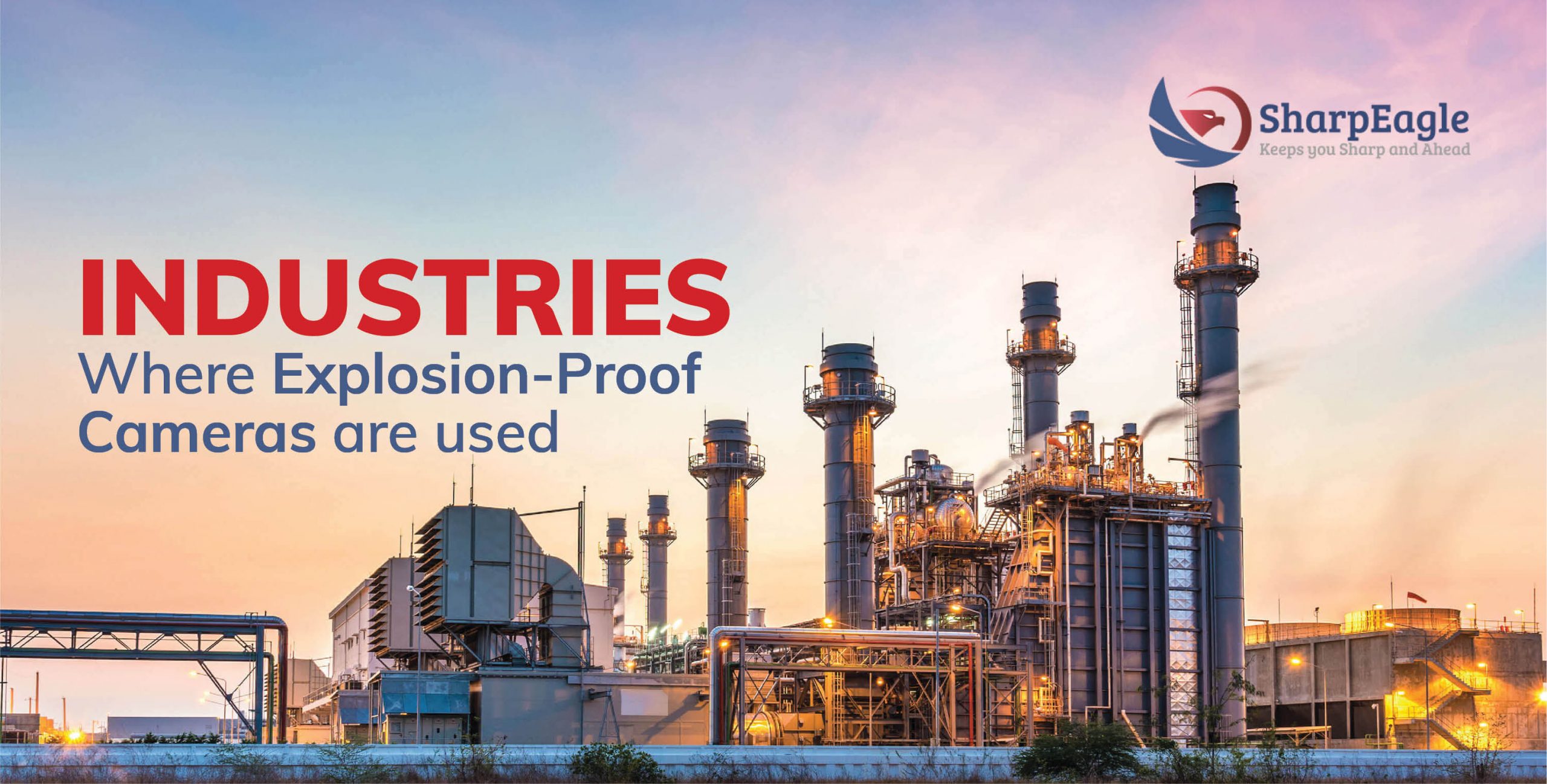 Industries where explosion-proof cameras are used?