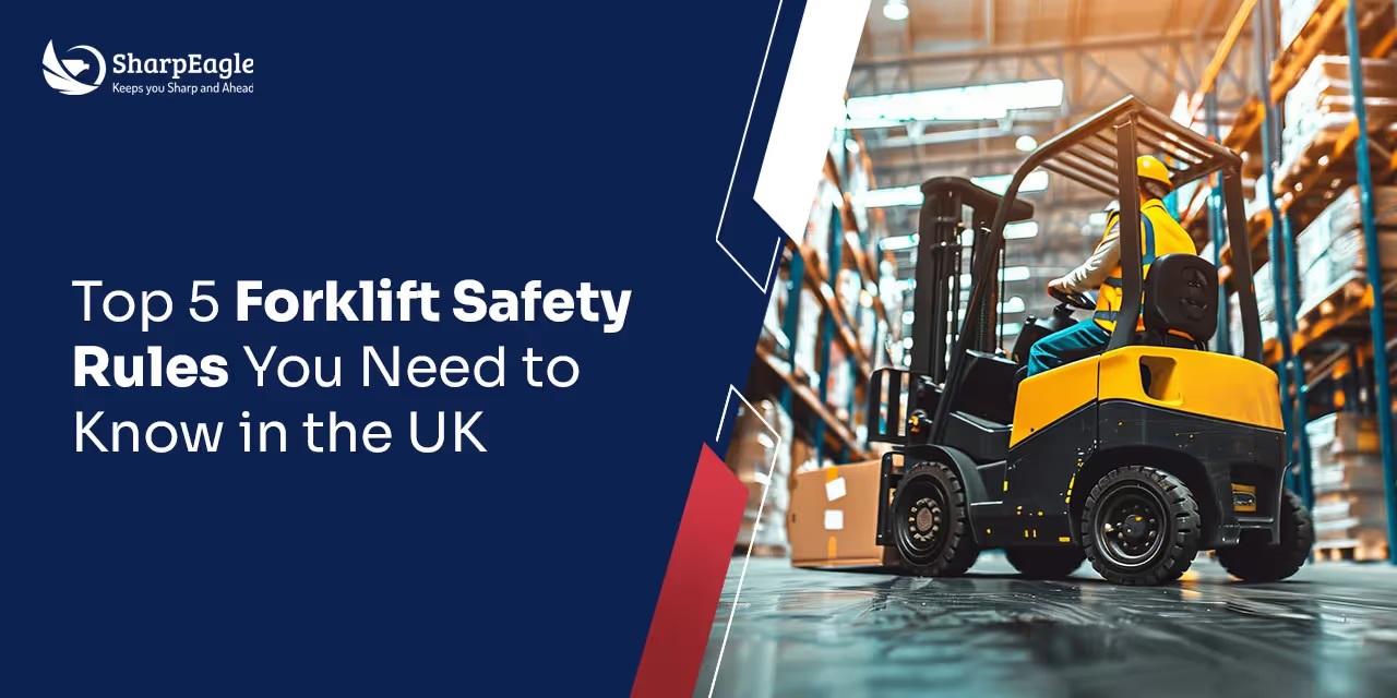 Top 5 Forklift Safety Rules You Need to Know in the UK
