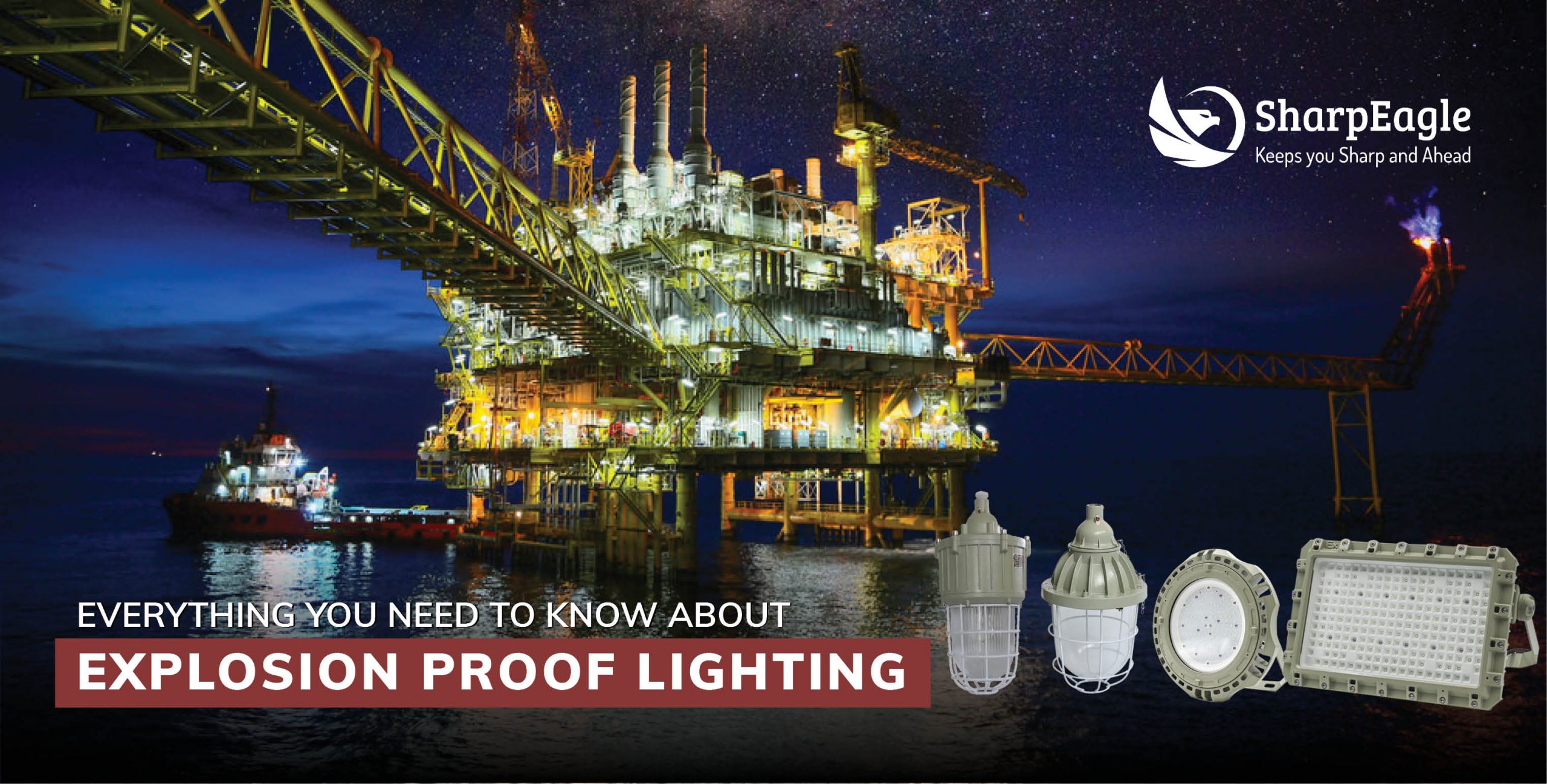 Everything You Need to Know About Explosion Proof Lighting