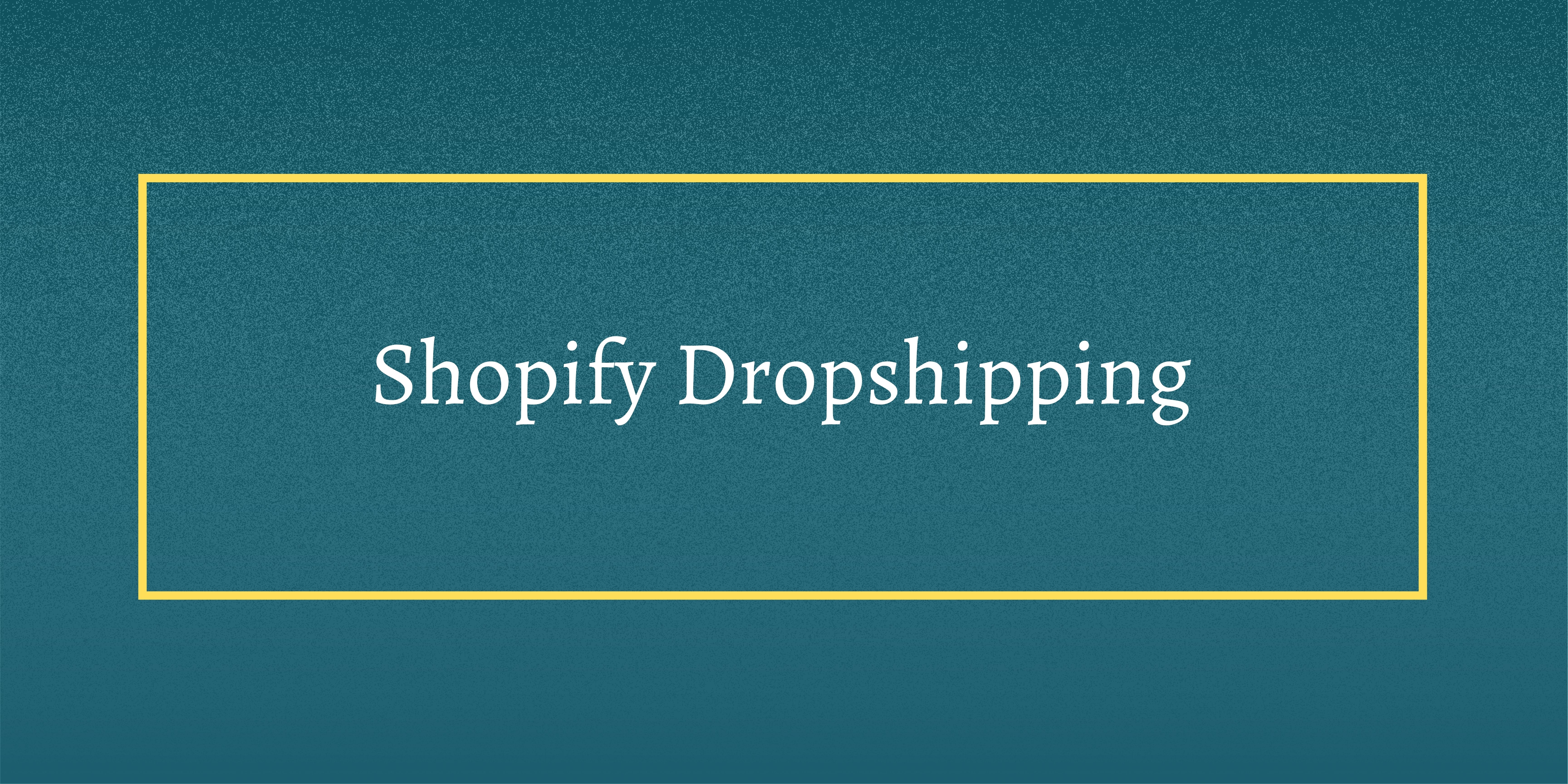 Shopify Dropshipping