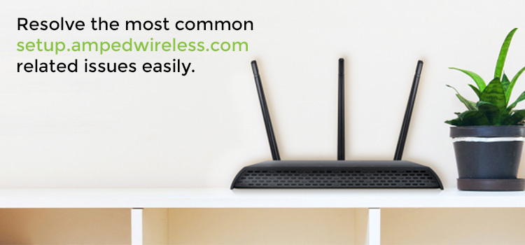 Configuring Amped extender settings using setup.ampedwireless.com