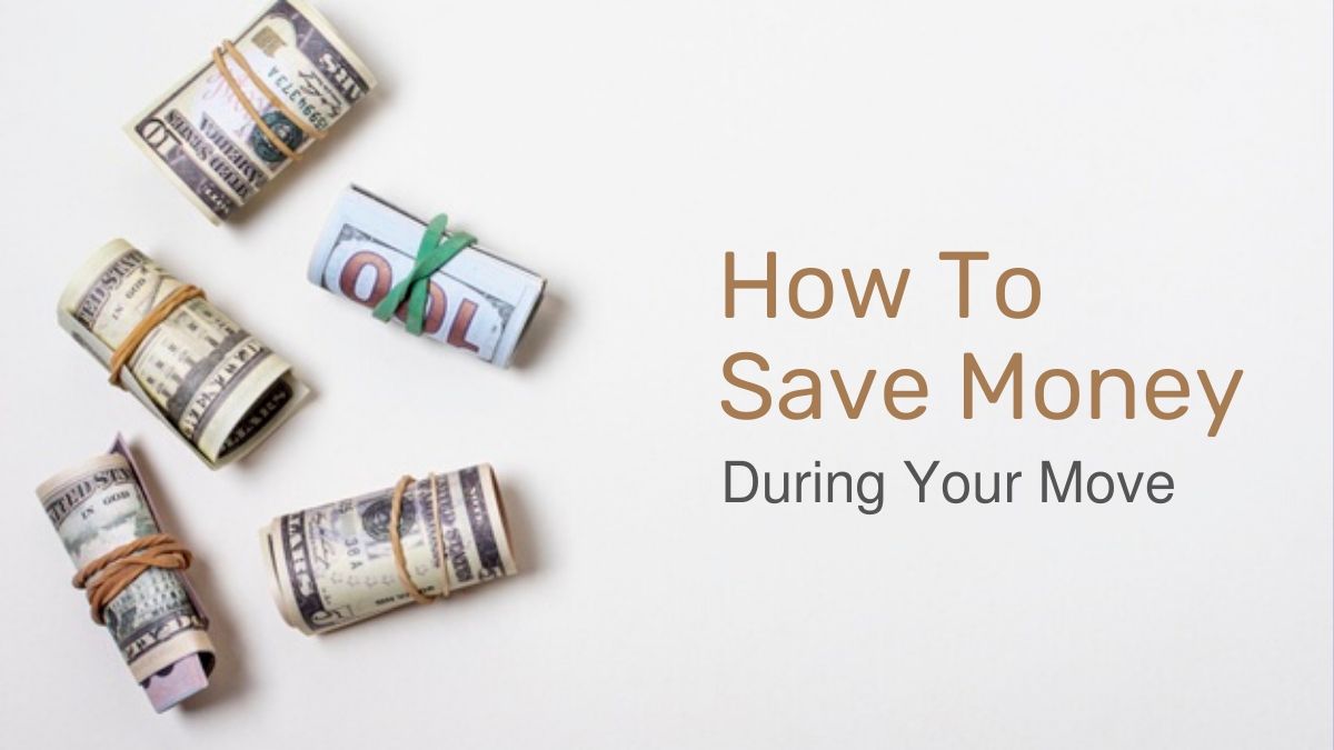 How To Save Money During Your Move