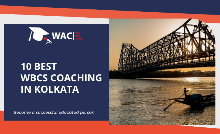 10 Best WBCS Coaching Centre in Kolkata | Crack WBCS Exam