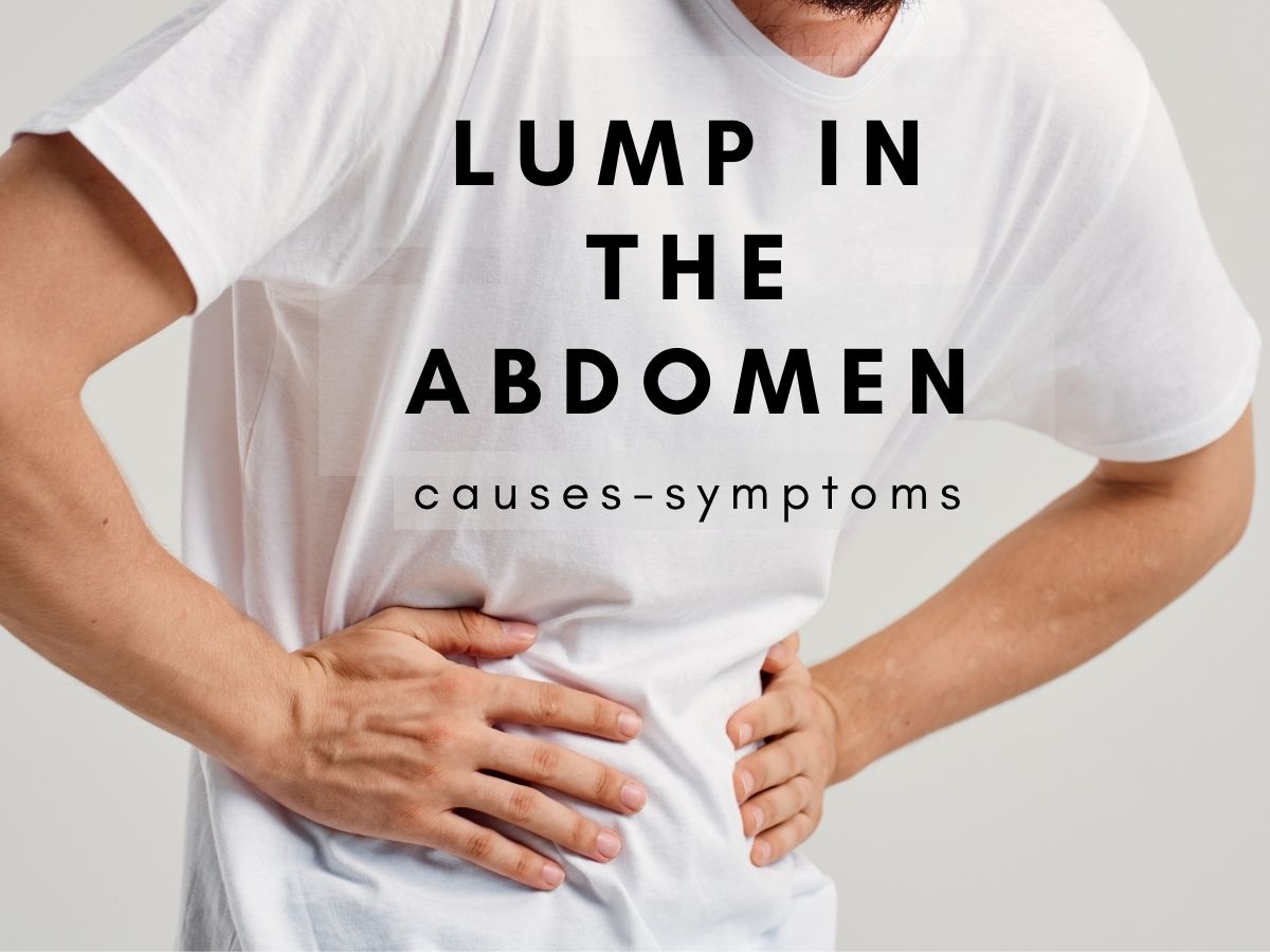 lump in the abdomen - causes-symptoms
