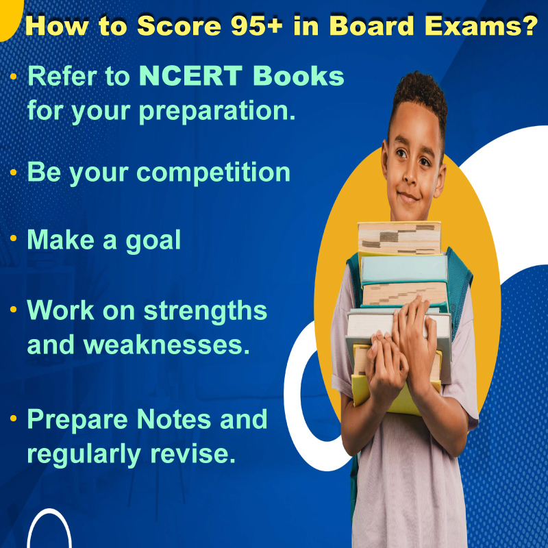 How to Score 95+ in Board Exams?