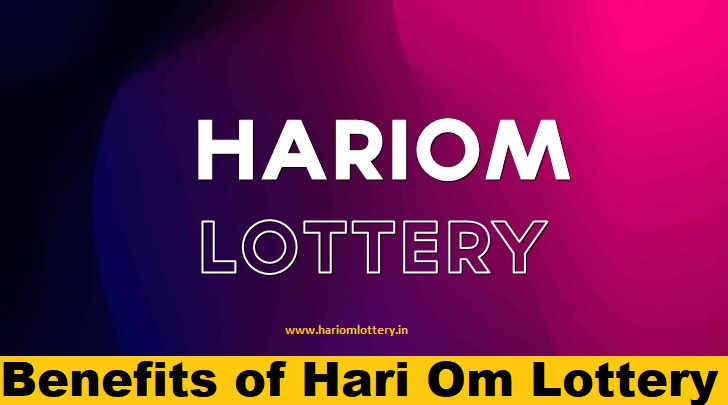 What are Benefit of Hari Om Lottery?