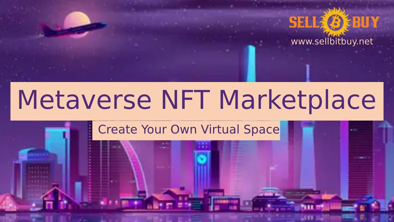 Metaverse NFT Marketplace Development Company - Sellbitbuy