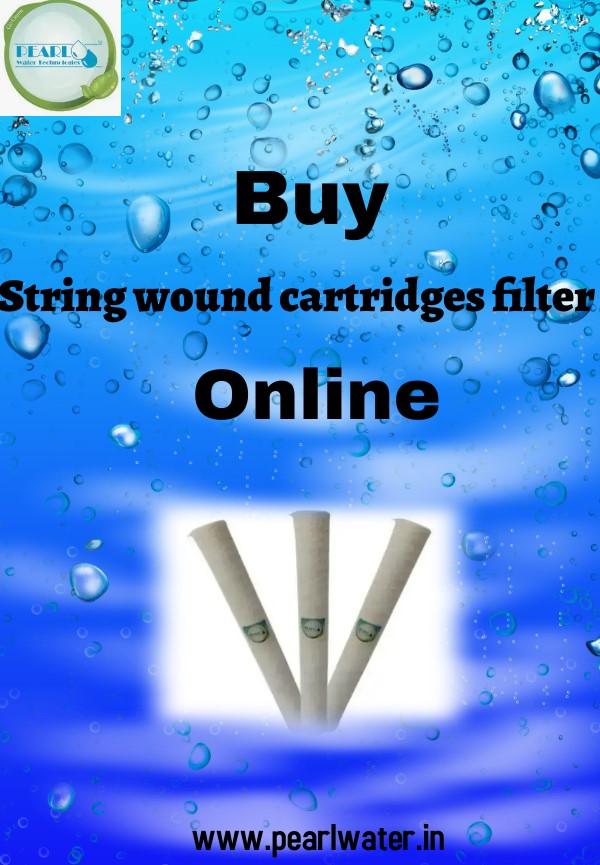 Benefits and Uses of String wound filter cartridges
