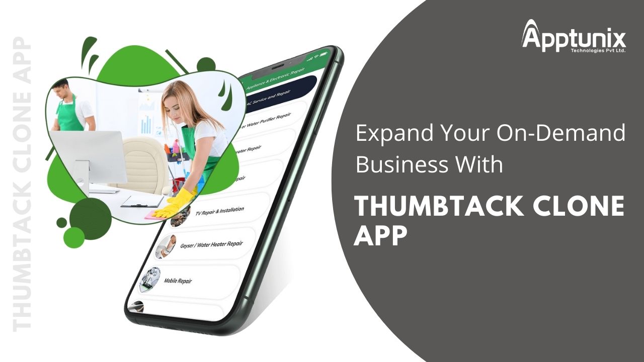 Uplift your On-Demand Service Business With Reliable Thumbtack Clone App