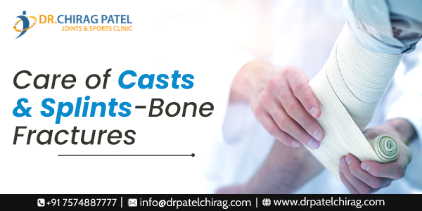 Care of Casts and Splints - Bone Fractures