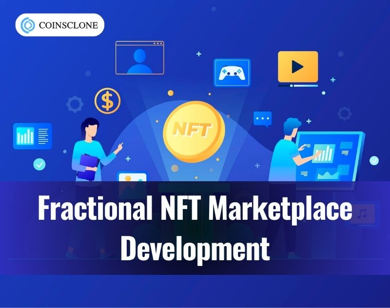 Fractional NFT Marketplace Development - Blooming Business Idea