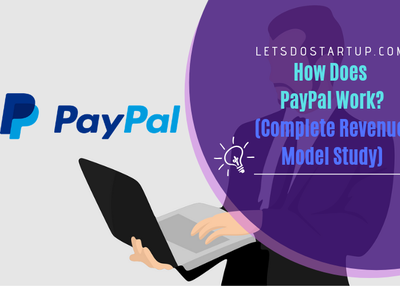 How Does PayPal Work And PayPal Revenue Model