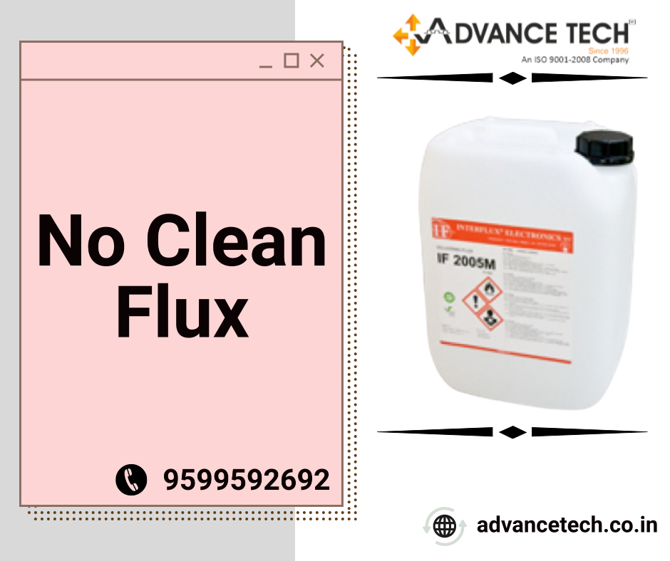 Choose  No Clean Flux – Advance Tech