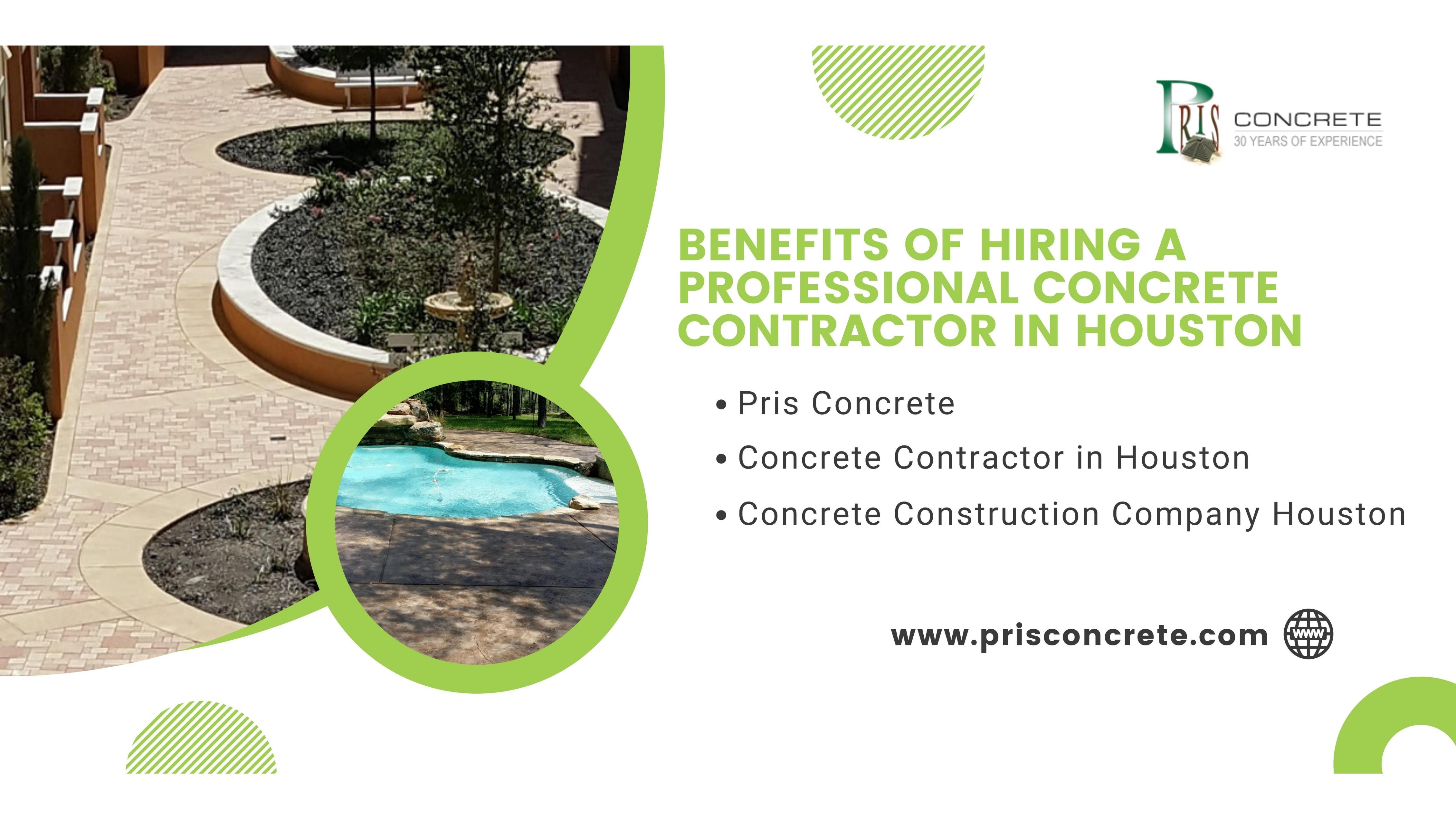 Benefits of Hiring a Professional Concrete Contractor in Houston