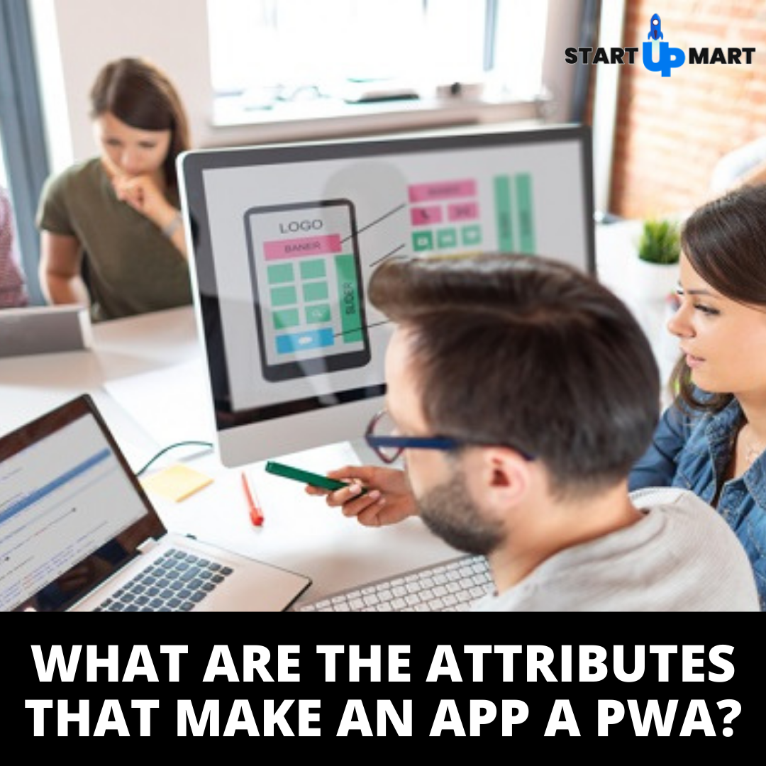 What are the attributes that make an app a PWA?