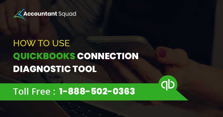QuickBooks Connection Diagnostic Tool - How to Configure & Use?