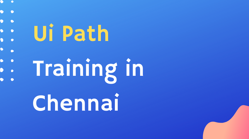 UiPath Training in Chennai