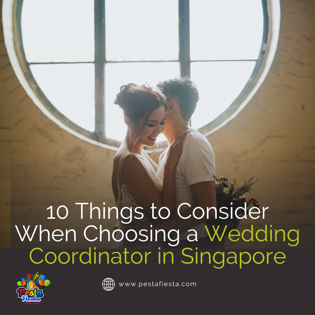 10 Things to Consider When Choosing a Wedding Coordinator in Singapore