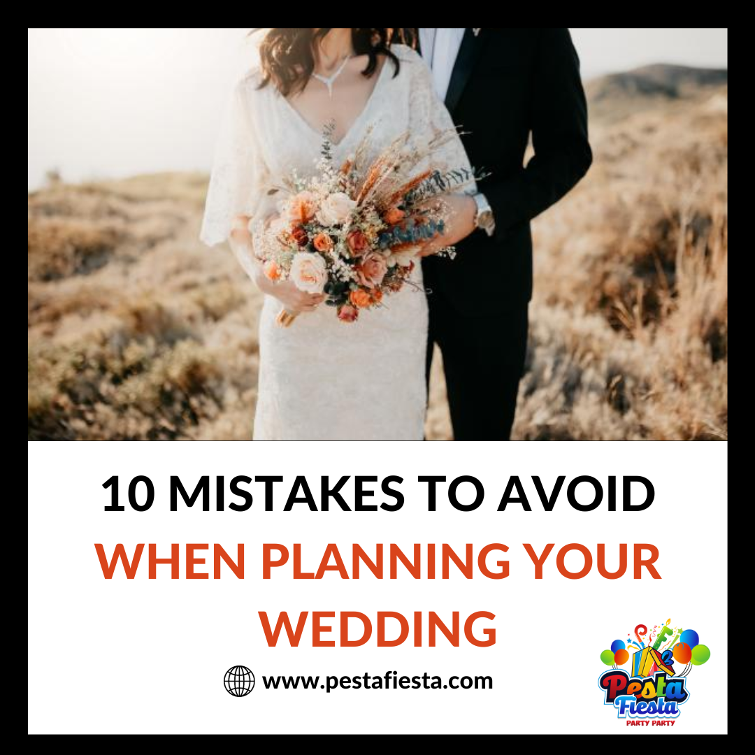 10 Mistakes to Avoid When Planning Your Wedding