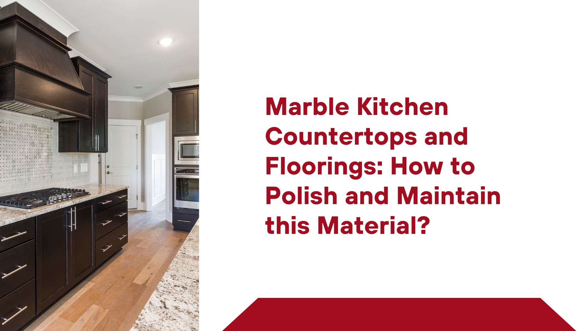 Marble Kitchen Countertops and Floorings: How to Polish and Maintain this Material?
