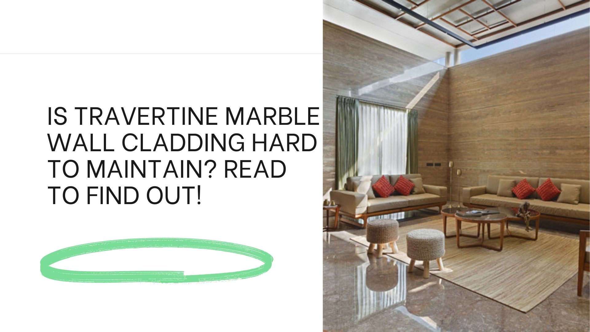 Is Travertine Marble Wall Cladding Hard To Maintain? Read To Find Out!
