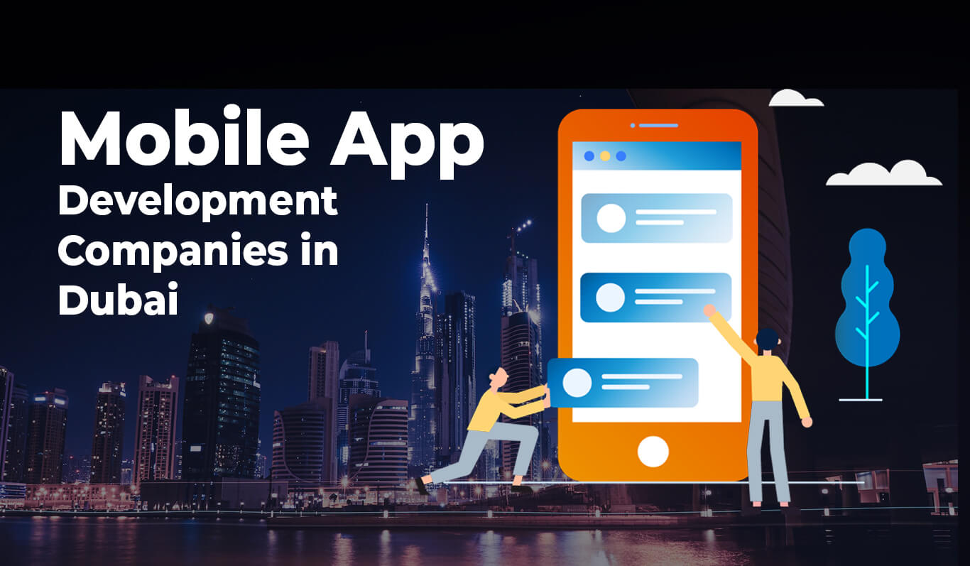 Considerations to Refer to Before Hiring Mobile App Development Company in Dubai 