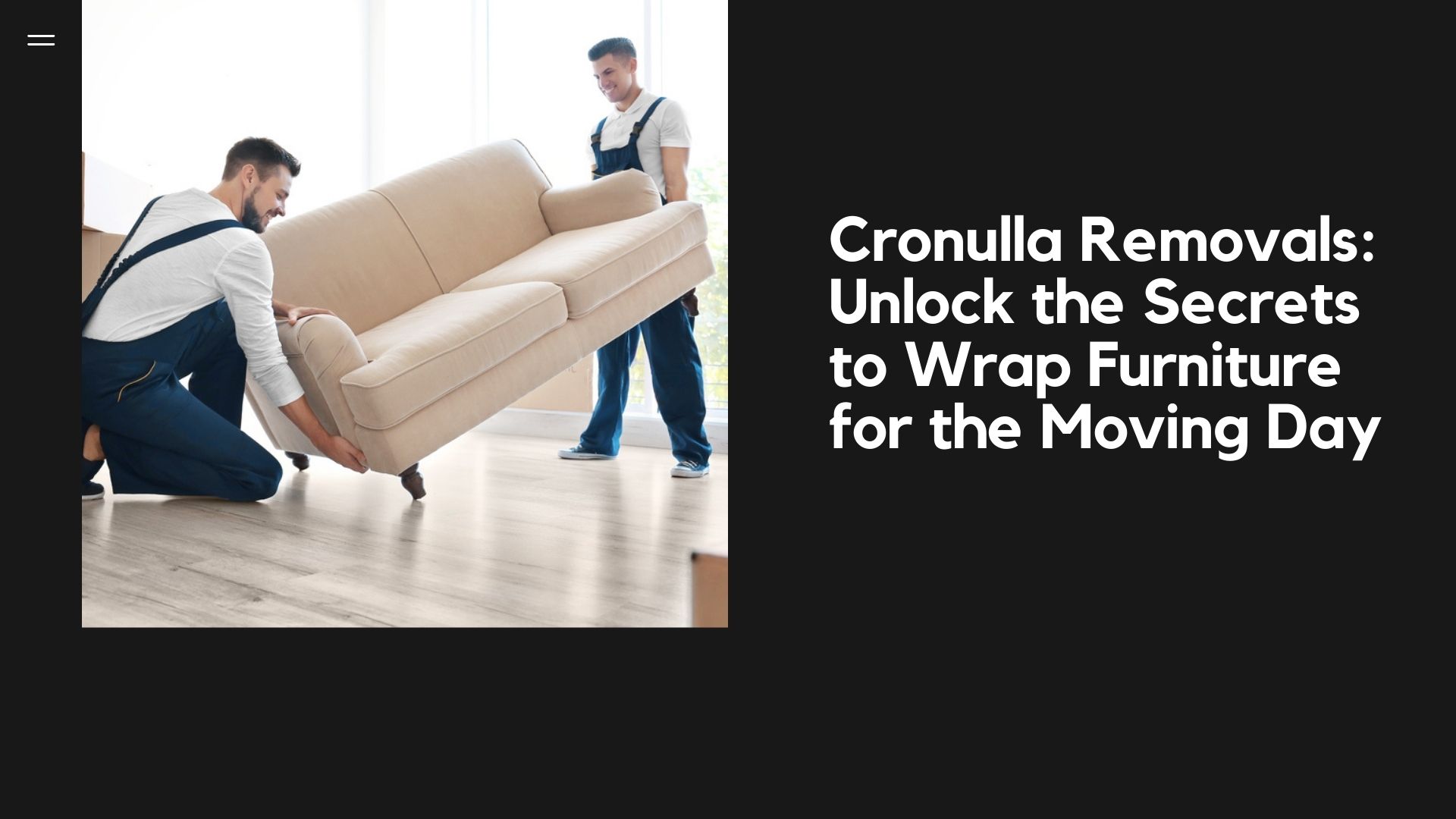 Cronulla Removals: Unlock the Secrets to Wrap Furniture for the Moving Day