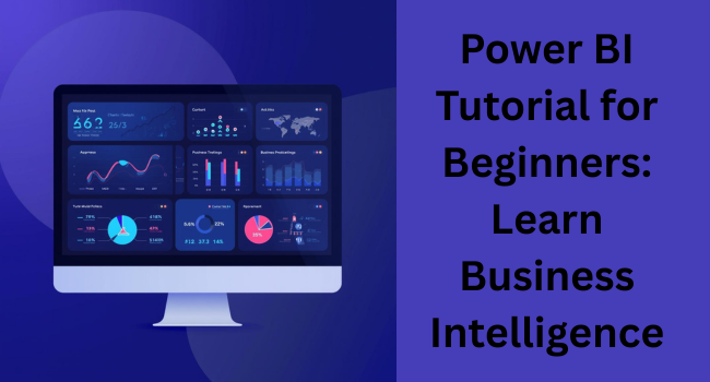 Power BI Tutorial: A Simple Guide to Business Intelligence and Analytics