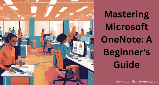 Mastering Microsoft OneNote: A Beginner's Guide