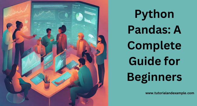 Getting Started with Python Pandas: A Beginner’s Roadmap to Data Science