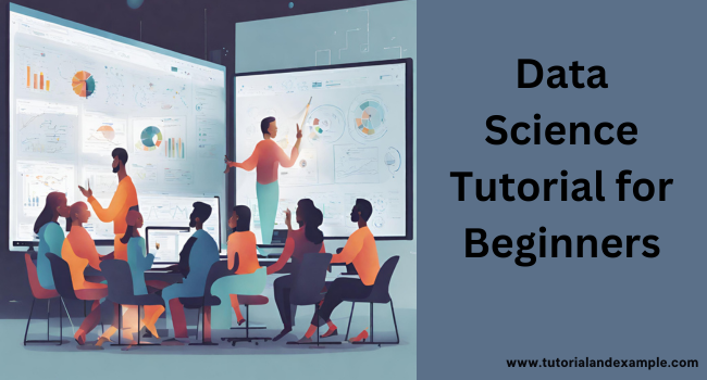 Data Science Tutorial for Beginners: A Step-by-Step Guide to Master the Basics