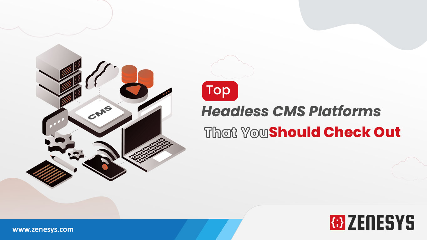 Top Headless Cms Platforms That You Should Check Out