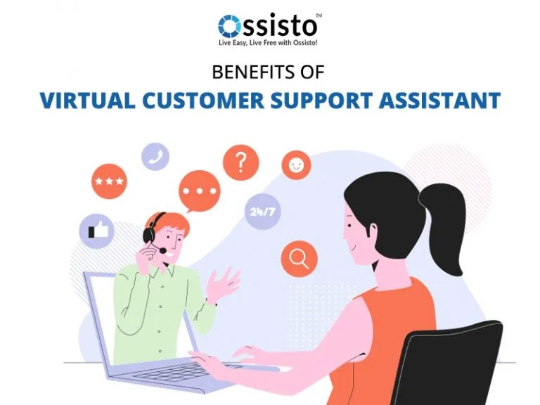 Benefits of Virtual Customer support Assistant | Ossisto