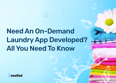 Need An On-Demand Laundry App Developed? Here’s All You Need To Know