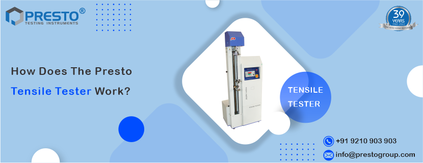 How does the Presto tensile tester work?